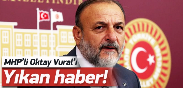 MHP’li Oktay Vural’ı yıkan haber!