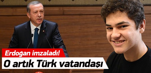 Erdoğan imzaladı! O artık Türk vatandaşı