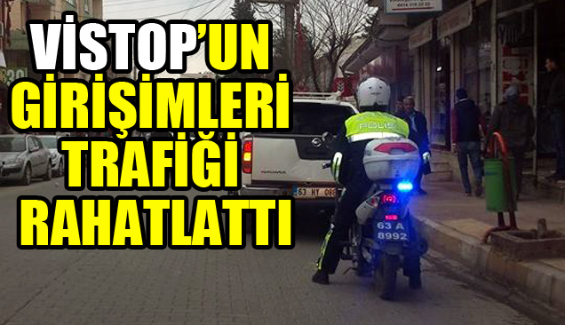 VİSTOP’un Girişimleri Trafiği Rahatlattı