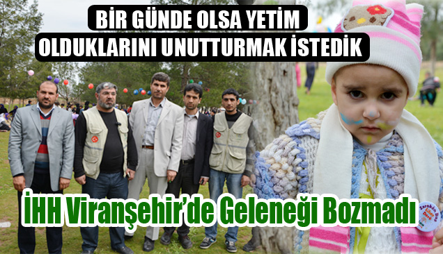 İHH Viranşehir’de Geleneği Bozmadı