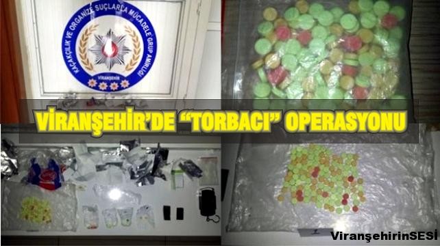 VİRANŞEHİR’DE TORBACI OPERASYONU