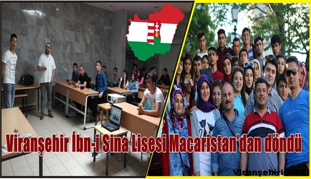 Viranşehir İbn-i Sina Lisesi Macaristan’dan döndü