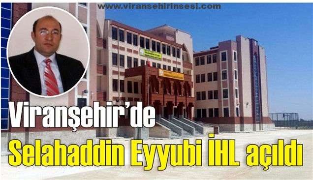 Viranşehir’de SEİH Lisesi açıldı