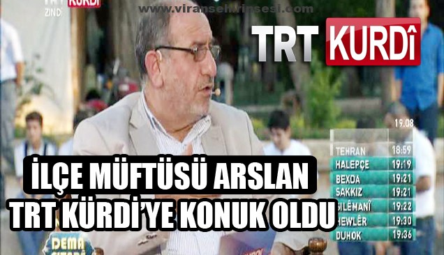 İlçe Müftüsü Arslan TRT Kürdi’ye Konuk Oldu