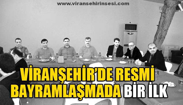 Viranşehir’de Resmi Bayramlaşmada Bir İlk