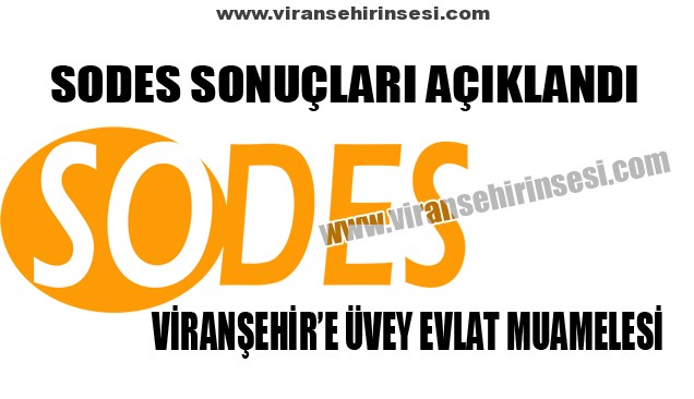 Sodes Sonuçları Açıklandı, Viranşehir’e Proje Yok