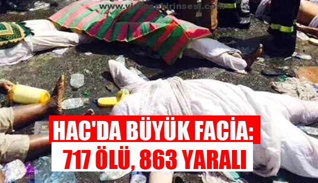 Hac’da Büyük Facia: 717 Ölü, 863 Yaralı