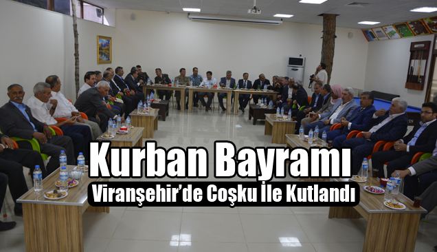 Kurban Bayramı Viranşehir’de Coşku İle Kutlandı