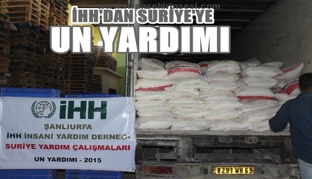 İHH’DAN SURİYE’YE UN YARDIMI