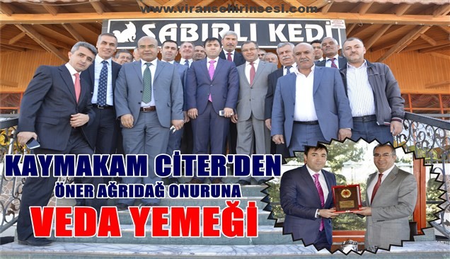 Kaymakam Citer’den, Öner Ağrıdağ onuruna veda yemeği