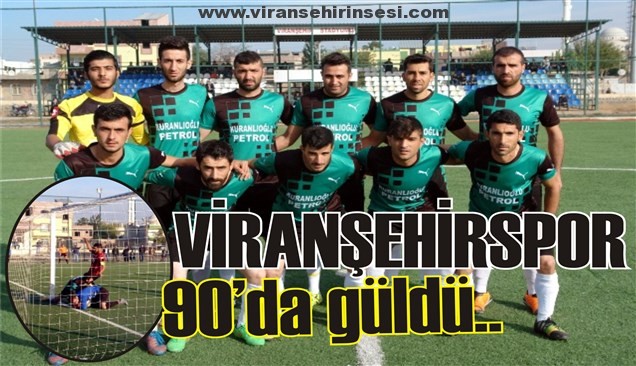 Viranşehirspor 90’da güldü !