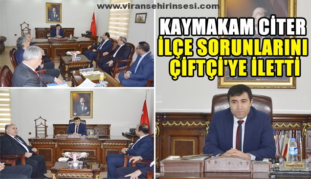 Kaymakam Citer İlçe Sorunlarını Çiftçi’ye İletti