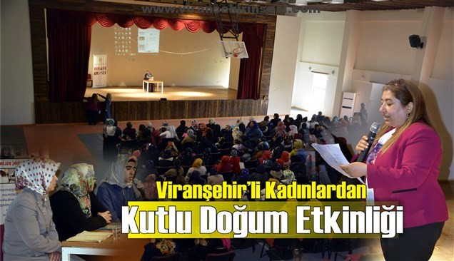 Viranşehir’li Kadınlardan Kutlu Doğum Etkinliği