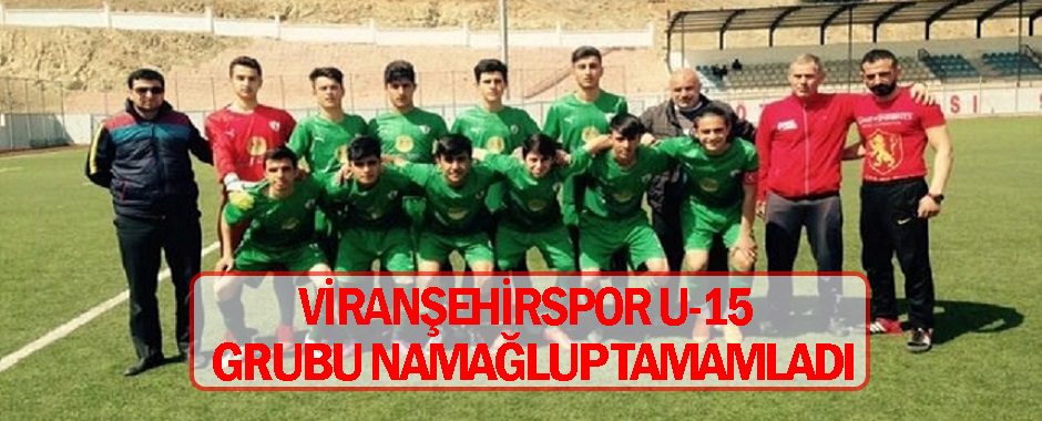 Viranşehirspor U-15 grubun namağlup lideri