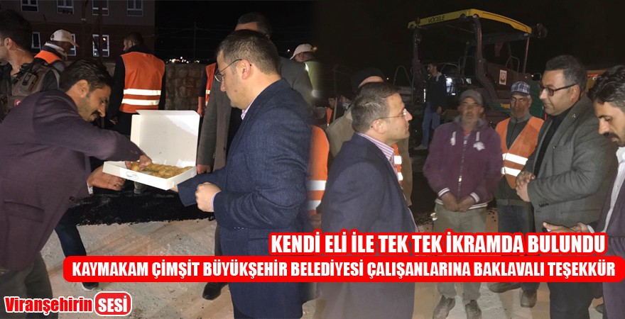 İlçe Kaymakamı Ömer Çimşit’ten Büyükşehir Belediyesi Çalışanlarına Baklavalı Teşekkür