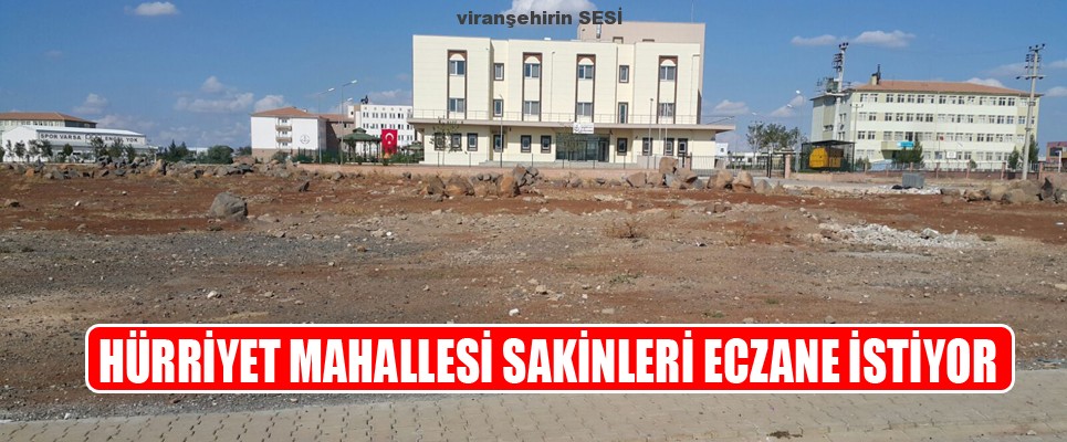 Hürriyet Mahallesi Sakinleri Eczane İstiyor