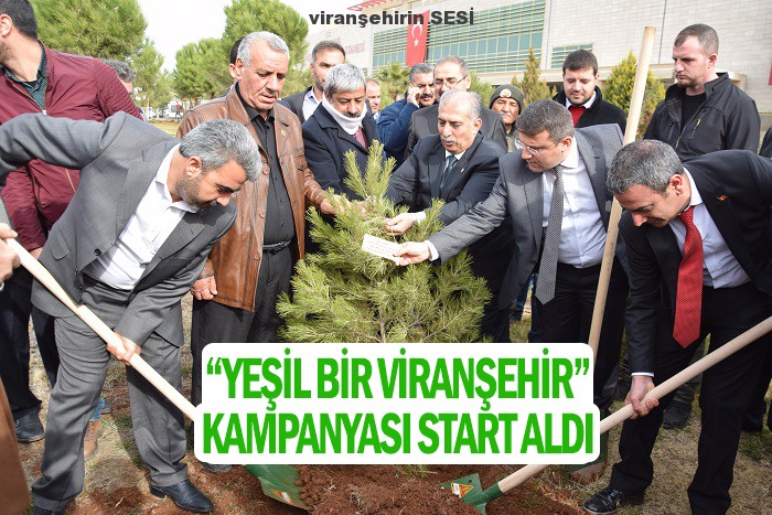 “YEŞİL BİR VİRANŞEHİR” KAMPANYASI START ALDI