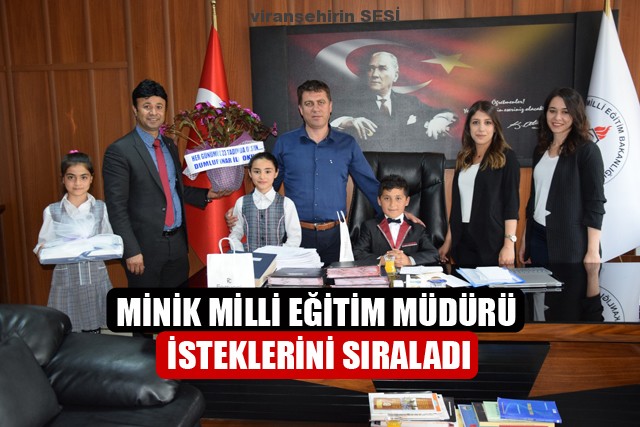 Minik Milli Eğitim Müdürü İsteklerini Sıraladı