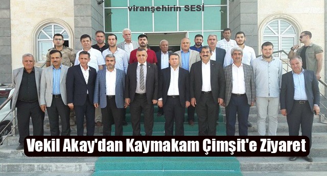 Vekil Akay’dan Kaymakam Çimşit’e Ziyaret