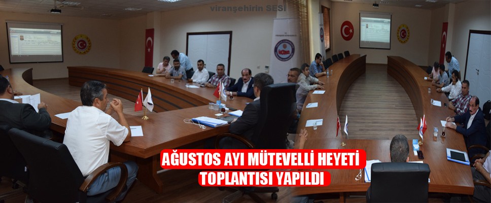 Ağustos Ayı Mütevelli Heyeti Toplantısı Yapıldı