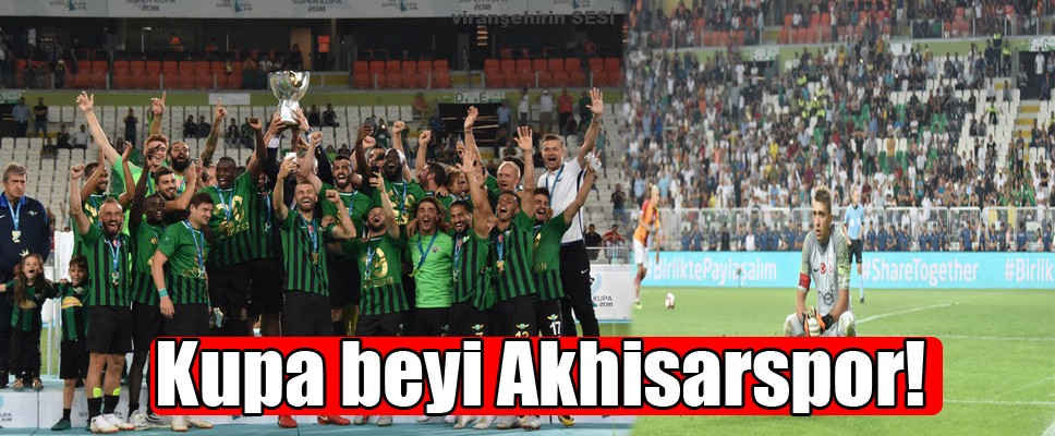 Kupa Beyi Akhisarspor!