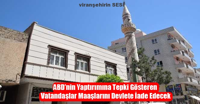 ABD’nin Yaptırımına Tepki Gösteren Vatandaşlar Maaşlarını Devlete İade Edecek