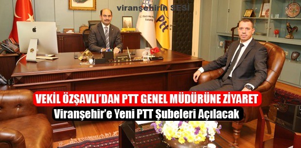 Viranşehir’e Yeni PTT Şubeleri Açılacak