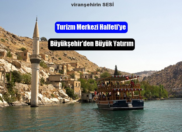 Turizm Merkezi Halfeti’ye Büyükşehir’den Büyük Yatırım