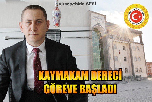 Kaymakam Dereci Göreve Başladı