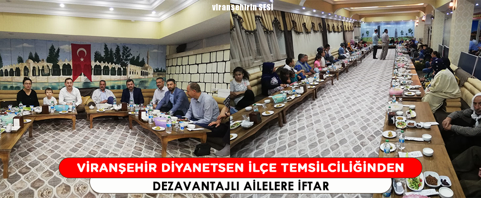 Diyanet-sen Viranşehir İlçe Temsilciliğinde Dezavantajlı Ailelere İftar